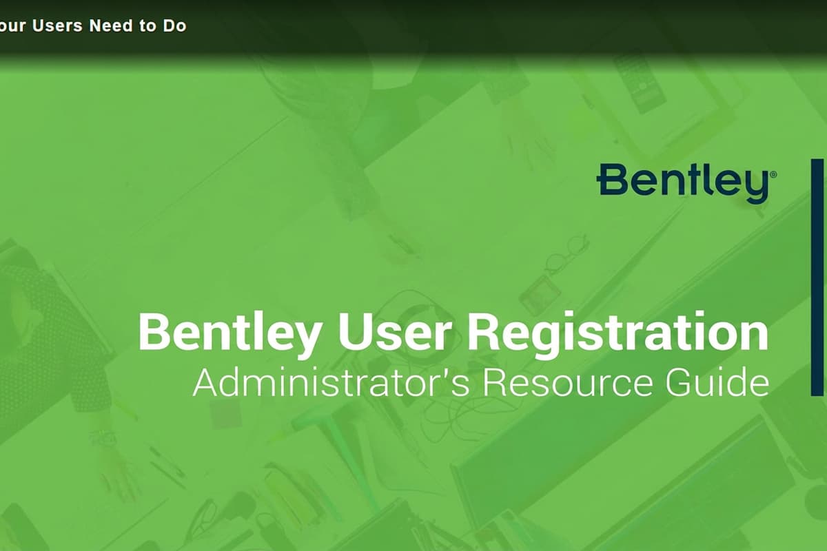 Bentley User Registration Administrator's Resource Guide