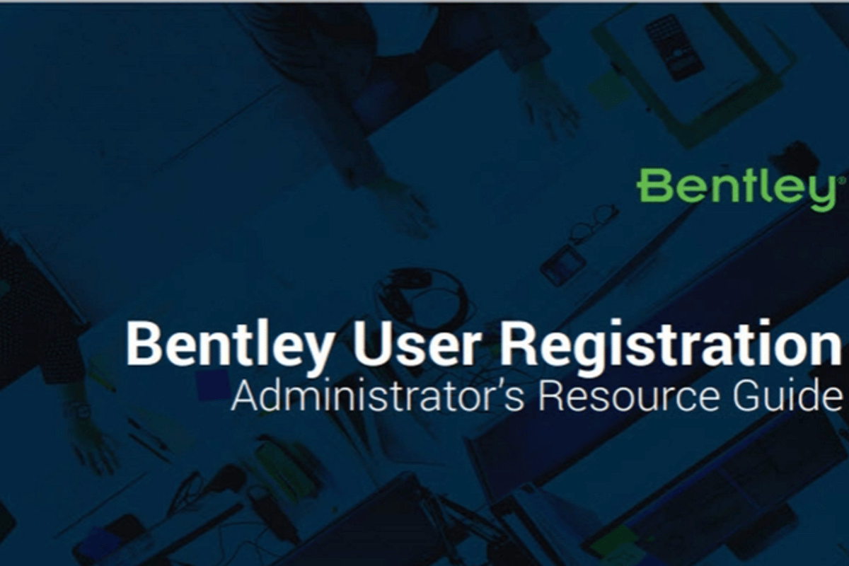 Bentley User Registration Administrator's Resource Guide