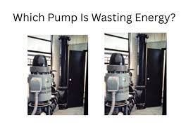 Which Pump is Wasting Energy?