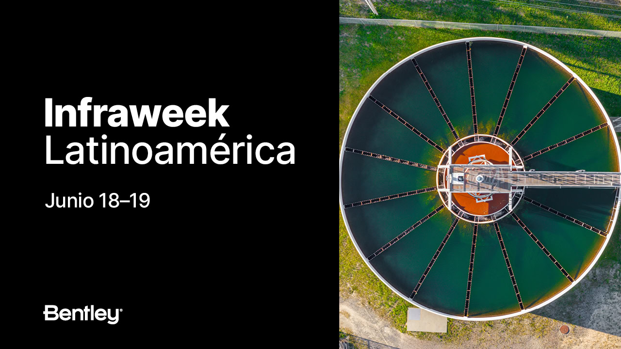 Aerial view of a large circular water treatment structure, highlighting Infraestructura y Gemelos Digitales, next to text reading "Infraweek Latinoamérica, Junio 18–19, Bentley.