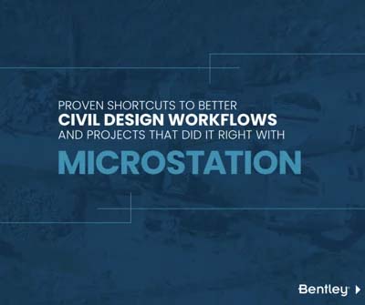 Blue-toned graphic with the text: 'Proven shortcuts to better civil design workflows and projects that excelled in infrastructure design with MicroStation.' Bentley logo in the bottom right corner.