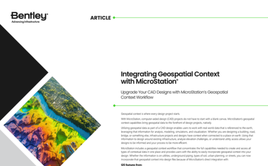 Bentley article titled "Integrating Geospatial Context with MicroStation" discusses how to upgrade CAD designs with geospatial context through seamless Data Integration. The image includes a colorful topographic map and text paragraphs.