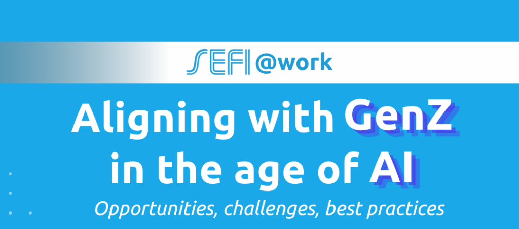 Promotional graphic for a SEFI@work event, "Aligning with Gen Z in the age of AI," with speaker photos and details for 11 May 2026, 15:00–16:00 CEST.